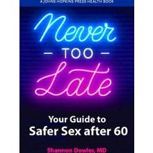 A Johns Hopkins Press Health Book Never Too Late