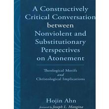A Constructively Critical Conversation Between Nonviolent And Substitutionary Pe