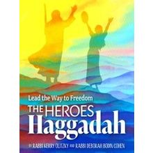 The Heroes Haggadah: Lead the Way to Freedom