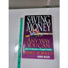 saving money any way you can by mike yorkey 1994 paperback