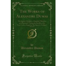 The Works of Alexandre Dumas, Vol. 8 of 9 (Classic Reprint)