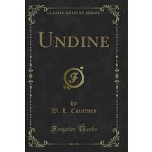 Undine (Classic Reprint)