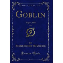 Goblin, Vol. 8: August, 1928 (Classic Reprint)