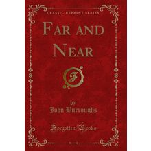 Far and Near (Classic Reprint)