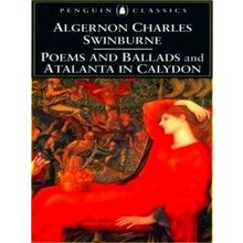 Poems And Ballads & Atalanta In Calydon
