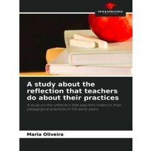A study about the reflection that teachers do about their practices