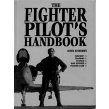 The Fighter Pilot's Handbook - John Roberts