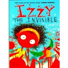 Izzy the Invisible - Louise Gray