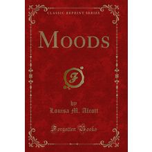 Moods (Classic Reprint)