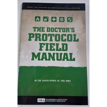 The Doctor's Protocol Field Manual - Paperback By Eifrig Jr., Dr. David - GOOD