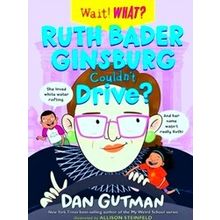 Wait! What? Ruth Bader Ginsburg Couldn't Drive