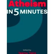Atheism In 5 Minutes