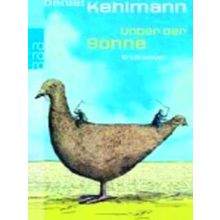 Unter Der Sonne - Daniel Kehlmann