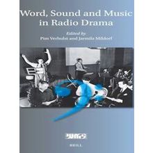 Word and Music Studies: Word, Sound and Music in Radio Drama