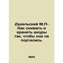 Dukelsky M.P. - How to remove and store skins so that they do not spoil. In Rus