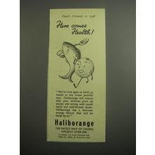 1948 Haliborange Halibut Liver Oil Ad - Here comes health