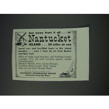 1963 Nantucket Island, Massachusets Ad - Get away from it all to Nantucket