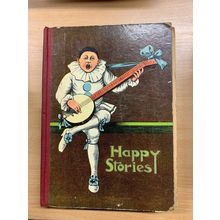 RARE* c1920s "HAPPY STORIES" ILLUSTRATED FICTION LARGE HARDBACK BOOK (P5)