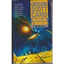 Maps in a Mirror Volume Two, by Orson Scott Card