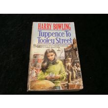 Tuppence to Tooley Street by Harry Bowling