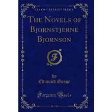 The Novels of Bjornstjerne Bjornson (Classic Reprint)