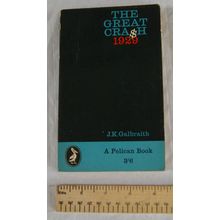 1963 The Great Crash 1929 by John Kenneth Galbraith. Pelican A540