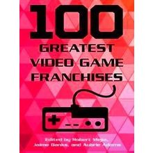 100 Greatest Video Game Franchises