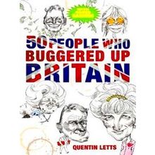 50 People Who Buggered Up Britain