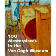 100 Masterpieces in the Van Gogh Museum