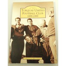 Player & Author Signed Torquay Football Club History Book To Roger Mann 1999