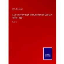 A Journey through the Kingdom of Oude, in 1849-1850