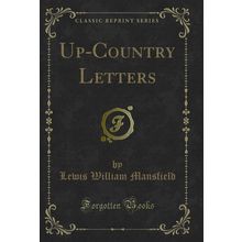 Up-Country Letters (Classic Reprint)