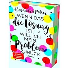 Wenn Das Die Losung Ist, Will Ich Mein Problem Zuruck