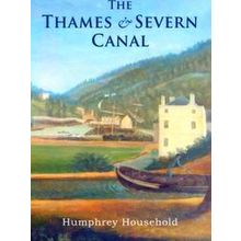 The Thames And Severn Canal - Humphrey Household