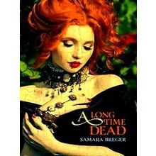 A Long Time Dead