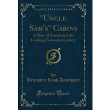 "Uncle Sam's" Cabins: A Story of American Life, Looking Forward a Century"