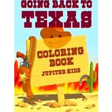 Going Back To Texas Coloring Book - Jupiter Kids