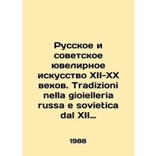 Russian and Soviet Jewelry of the XII-XX Centuries. Tradizioni nella gioielleri