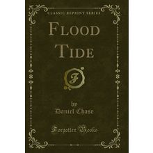 Flood Tide (Classic Reprint)