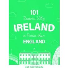 101 Reasons Why Ireland Is Better Than England