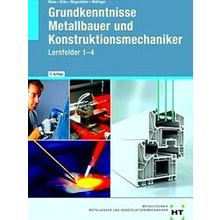 Grundkenntnisse Metallbauer Und Konstruktionsmechaniker - Peter Wollinger