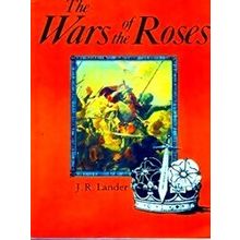 The Wars Of The Roses - J.R. Lander