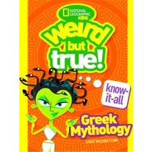 Weird But True! Know-It-All: Greek Mythology