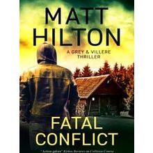 A Grey And Villere Thriller Fatal Conflict
