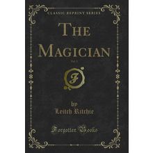 The Magician, Vol. 3 (Classic Reprint)