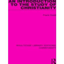 Routledge Library Editions: Christianity-An Introduction To The Study Of Christi