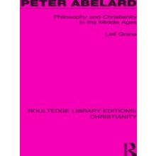 Routledge Library Editions: Christianity Peter Abelard