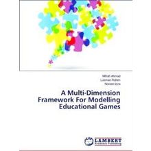 A Multi-Dimension Framework For Modelling Educational Games