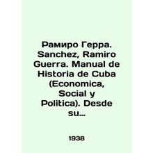 Ramiro Guerra. Sanchez, Ramiro Guerra. Manual of Historia de Cuba (Economics, S