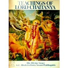 Teachings of Lord Chaitanya - A.C. Bhaktivedanta Swami Prabhupda